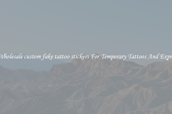 Buy Wholesale custom fake tattoo stickers For Temporary Tattoos And Expression