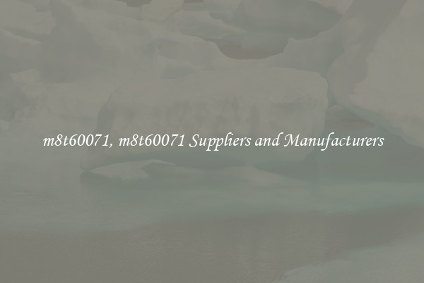 m8t60071, m8t60071 Suppliers and Manufacturers