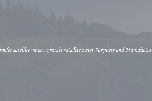 x finder satellite meter, x finder satellite meter Suppliers and Manufacturers