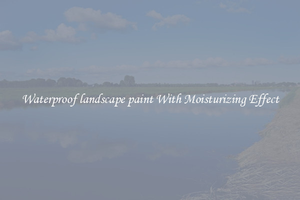 Waterproof landscape paint With Moisturizing Effect