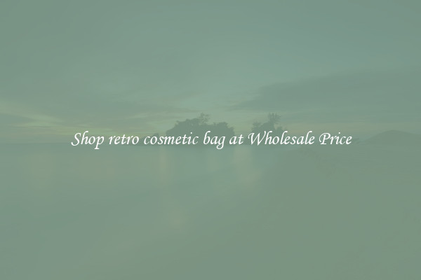 Shop retro cosmetic bag at Wholesale Price