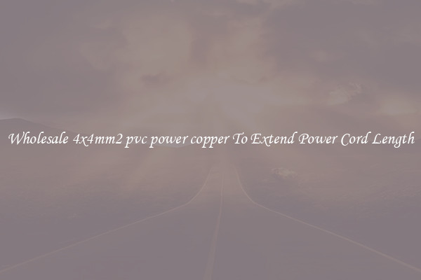 Wholesale 4x4mm2 pvc power copper To Extend Power Cord Length