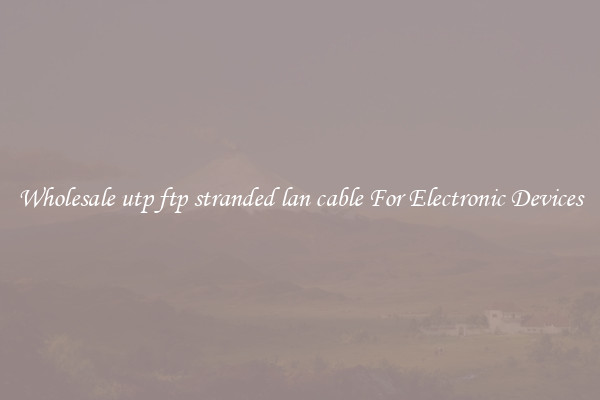 Wholesale utp ftp stranded lan cable For Electronic Devices
